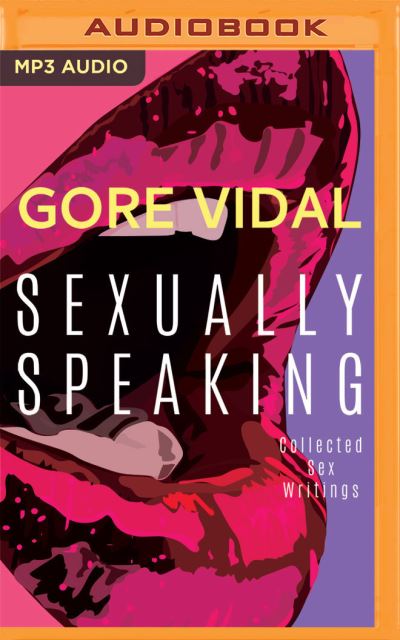 Cover for Gore Vidal · Gore Vidal: Sexually Speaking (CD) (2020)