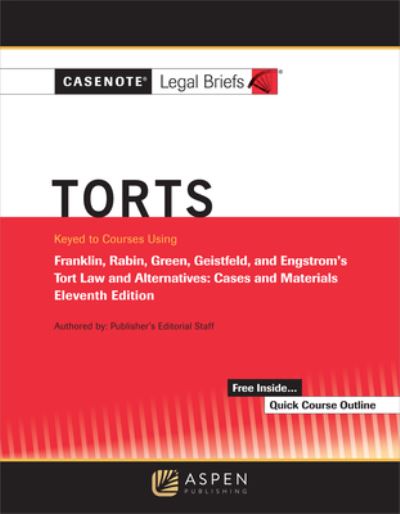 Cover for Casenote Legal Briefs · Casenote Legal Briefs for Tort Law and Alternatives, Keyed to Franklin, Rabin, Green and Geistfeld (Paperback Book) (2021)