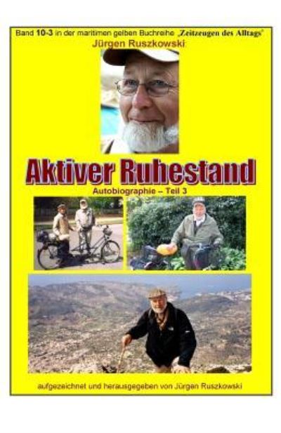 Cover for Juergen Ruszkowski · Aktiver Ruhestand - Rueckblicke - Teil 3 (Paperback Book) (2017)