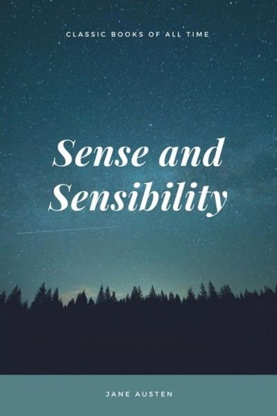 Sense and Sensibility - Jane Austen - Kirjat - Createspace Independent Publishing Platf - 9781548084042 - keskiviikko 14. kesäkuuta 2017