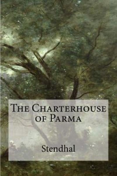 Cover for Stendhal · The Charterhouse of Parma (Paperback Book) (2017)