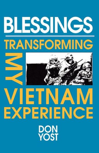 Cover for Don Yost · Blessings: Transforming My Vietnam Experience (Paperback Book) (1995)