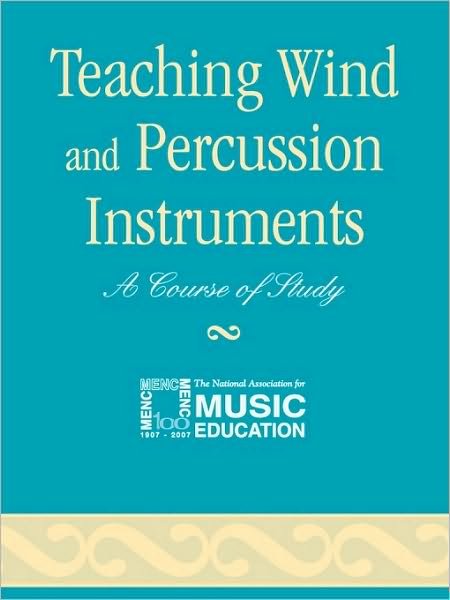 Cover for MENC: The National Association for Music Education · Teaching Wind and Percussion Instruments: A Course of Study (Paperback Bog) (1991)