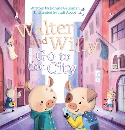 Cover for Bonnie Grubman · Walter and Willy Go to the City - Walter and Willy (Hardcover Book) (2021)