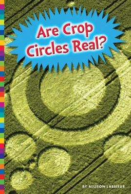 Cover for Allison Lassieur · Are Crop Circles Real? (Hardcover Book) (2015)