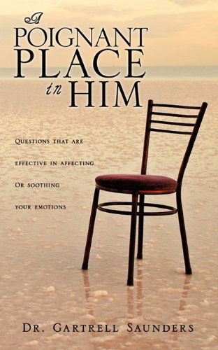 Cover for Gartrell Saunders · A Poignant Place in Him (Paperback Book) (2010)