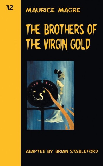 Cover for Brian Stableford · The Brothers of the Virgin Gold (Paperback Book) (2018)