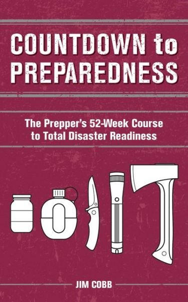 Cover for Jim Cobb · Countdown to Preparedness: The Prepper's 52 Week Course to Total Disaster Readiness (Pocketbok) (2014)