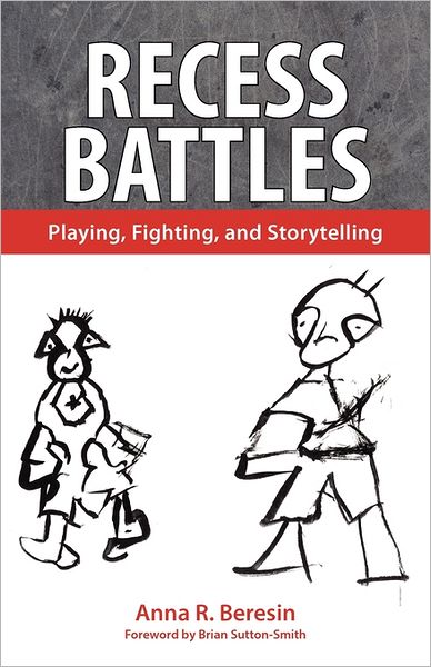 Cover for Anna R. Beresin · Recess Battles: Playing, Fighting, and Storytelling (Paperback Book) (2011)