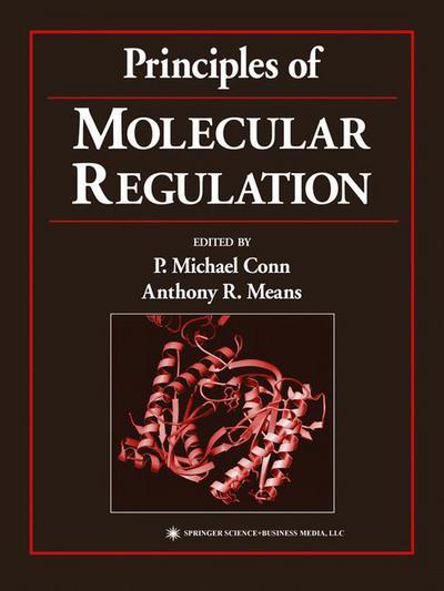 Principles of Molecular Regulation - P Michael Conn - Books - Humana Press Inc. - 9781617371042 - September 30, 2011