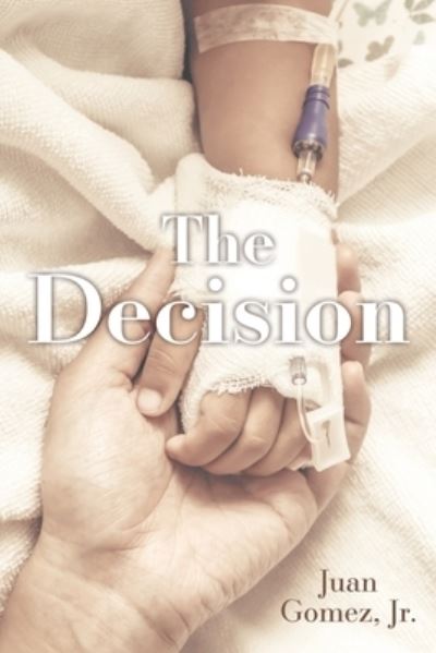 Cover for Juan Gomez · The Decision (Paperback Book) (2021)