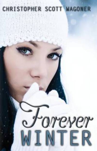 Cover for Christopher Scott Wagoner · Forever Winter (Paperback Book) (2015)