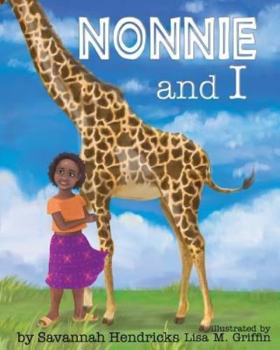 Cover for Savannah Hendricks · Nonnie and I (Paperback Book) (2014)