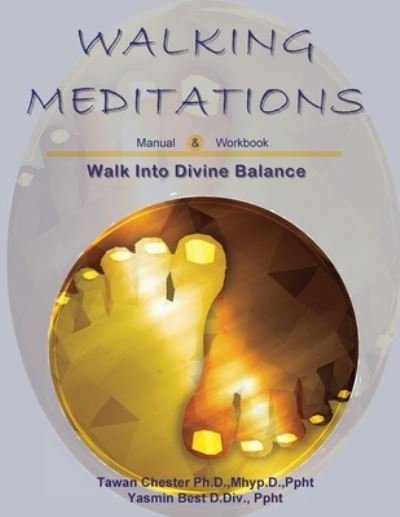 Cover for Tawan Chester · Walking Meditations Manual &amp; Workbook (Taschenbuch) (2017)