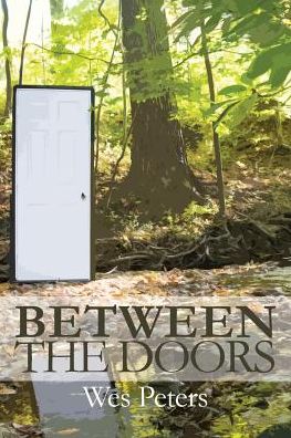 Cover for Wes Peters · Between the Doors (Paperback Book) (2014)