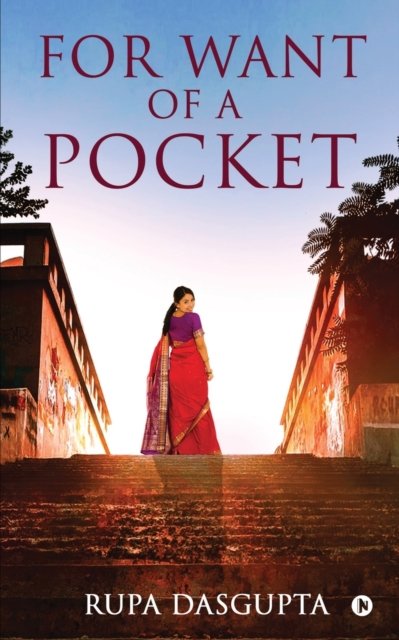 Cover for Rupa Dasgupta · For Want of a Pocket (Pocketbok) (2021)