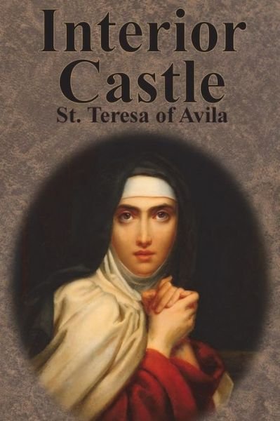 Cover for St Teresa of Avila · Interior Castle (Taschenbuch) (1921)
