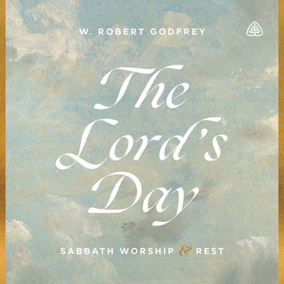 Cover for W. Robert Godfrey · The Lord's Day (CD) (2022)