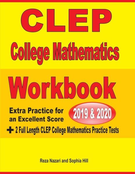 CLEP College Mathematics Workbook 2019-2020 - Reza Nazari - Books - Effortless Math Education - 9781646122042 - October 17, 2019