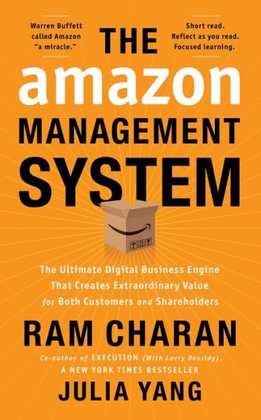 Cover for Ram Charan · The Amazon Management System: The Ultimate Digital Business Engine That Creates Extraordinary Value for Both Customers and Shareholders (Gebundenes Buch) (2019)