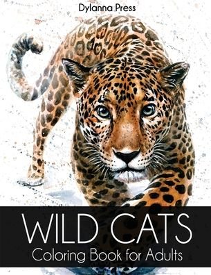 Cover for Dylanna Press · Wild Cats Coloring Book for Adults (Paperback Bog) (2021)