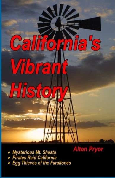 Cover for Alton Pryor · California's Vibrant History (Paperback Bog) (2019)