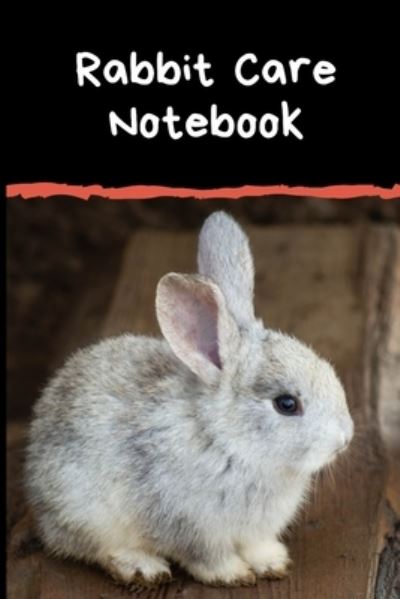 Cover for Petcraze Books · Rabbit Care Notebook (Paperback Book) (2020)