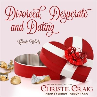 Cover for Christie Craig · Divorced, Desperate and Dating (CD) (2018)