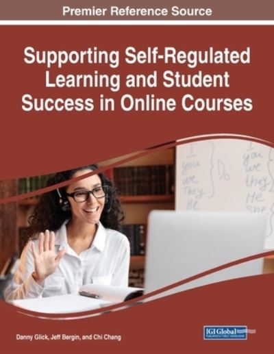 Cover for Danny Glick · Supporting Self-Regulated Learning and Student Success in Online Courses (Book) (2023)