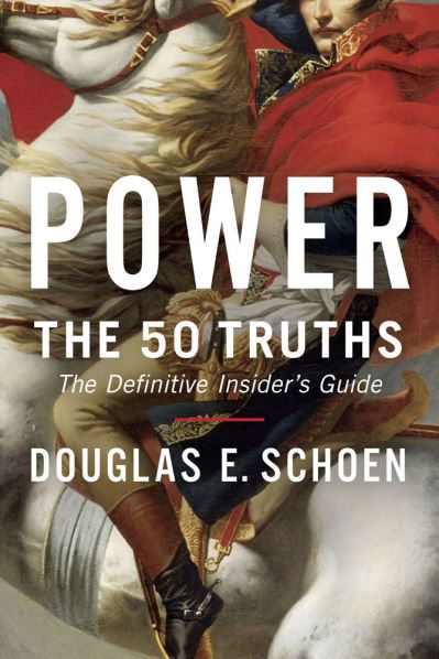 Cover for Douglas E. Schoen · Power: The 50 Truths (Hardcover Book) (2023)