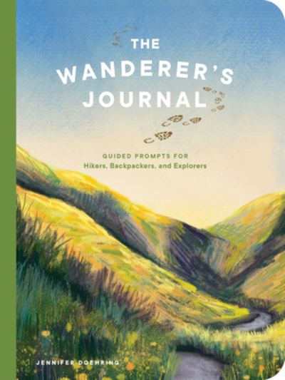 The Wanderer's Journal - Guided Prompts for Hikers, Backpackers, and Explorers -  - Other -  - 9781682689042 - October 30, 2024