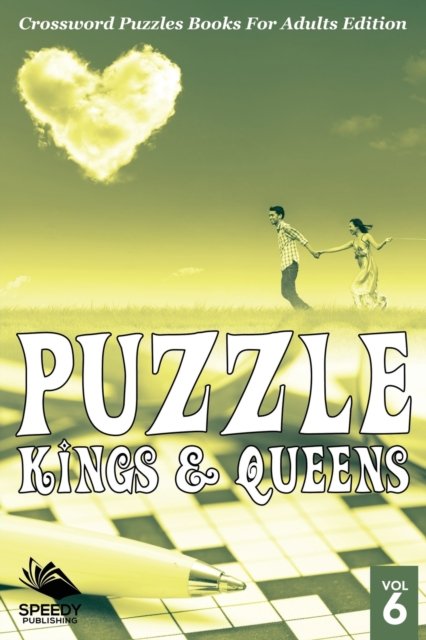 Puzzle Kings & Queens Vol 6 - Speedy Publishing Llc - Books - Speedy Publishing LLC - 9781682803042 - October 31, 2015