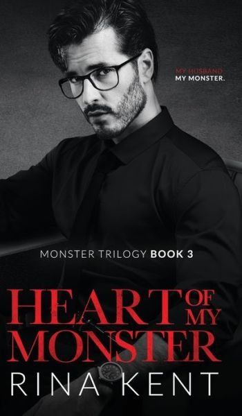 Cover for Rina Kent · Heart of My Monster (Hardcover Book) (2023)