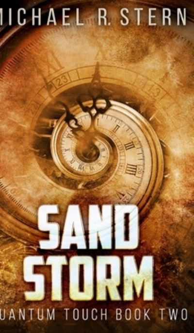 Cover for Michael R Stern · Sand Storm (Quantum Touch Book 2) (Hardcover Book) (2021)