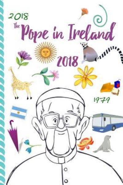 Cover for Avril O'Reilly · The Pope in Ireland 2018 (Paperback Book) (2018)