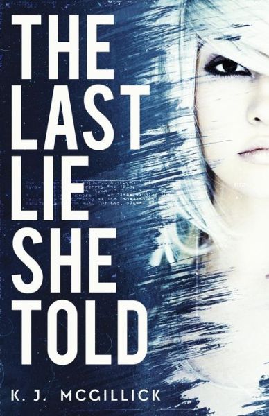 Cover for K J McGillick · The Last Lie She Told (Paperback Book) (2018)