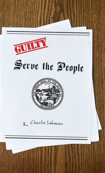 Cover for Charlie Lehman · Serve the People (Hardcover Book) (2020)
