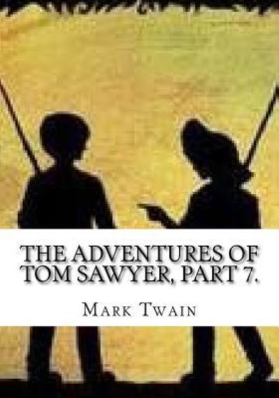 Cover for Mark Twain · The Adventures of Tom Sawyer, Part 7. (Pocketbok) (2018)