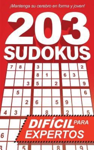 Cover for Henning Dierolf · 203 Sudokus : Un libro de SUDOKU DIFÍCILES con soluciones (Paperback Book) (2018)