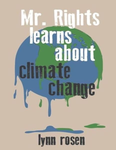 Cover for Lynn Rosen · Mr. Rights Learns About Climate Change (Taschenbuch) (2018)