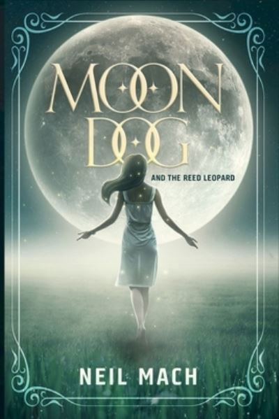 Cover for Neil Mach · Moondog and the Reed Leopard (Paperback Bog) (2019)