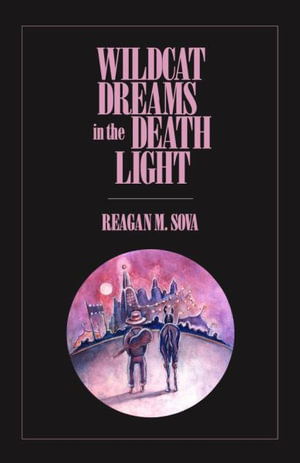 Cover for Reagan M. Sova · Wildcat Dreams in the Death Light (Paperback Book) (2022)