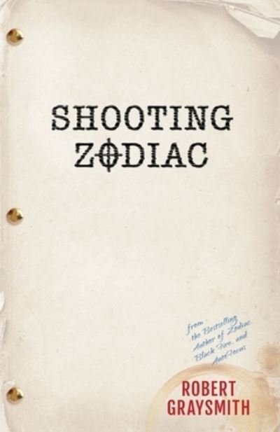 Cover for Robert Graysmith · Shooting Zodiac (Book) (2022)