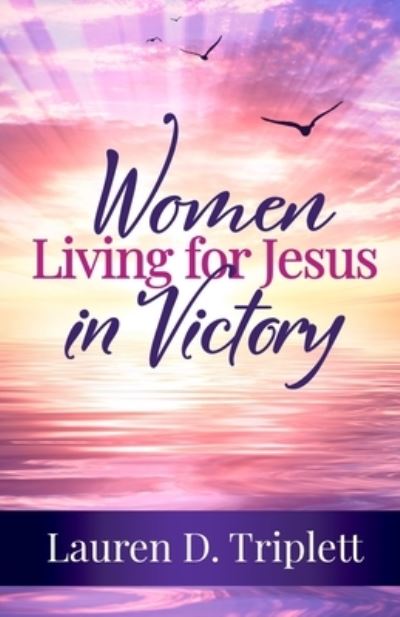 Cover for Lauren D. Triplett · Women Living For Jesus In Victory (Paperback Book) (2021)