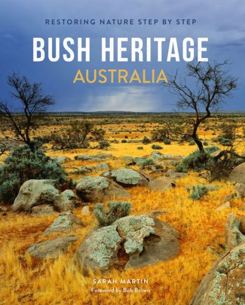 Cover for Sarah Martin · Bush Heritage Australia: Restoring Nature Step by Step (Paperback Book) (2016)