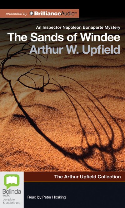 Cover for Arthur Upfield · The Sands of Windee (Arthur Upfield Collection) (Audiobook (CD)) [Unabridged edition] (2012)