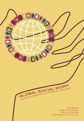 Cover for Carolyn Noble · Global Social Work: Crossing Borders, Blurring Boundaries (Paperback Book) (2014)