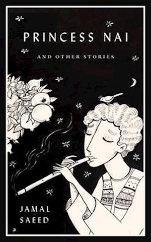 Cover for Jamal Saeed · Princess Nai and Other Stories (Taschenbuch) [No edition] (2025)