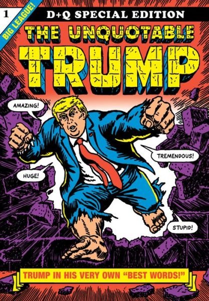 Cover for R. Sikoryak · The Unquotable Trump (Paperback Book) (2017)