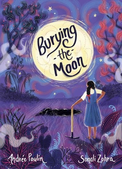 Cover for Andree Poulin · Burying the Moon (Hardcover Book) (2021)